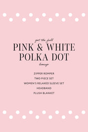 Pink and White Polka Dot Women's Relaxed Sleeve Set